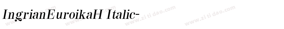 IngrianEuroikaH Italic字体转换